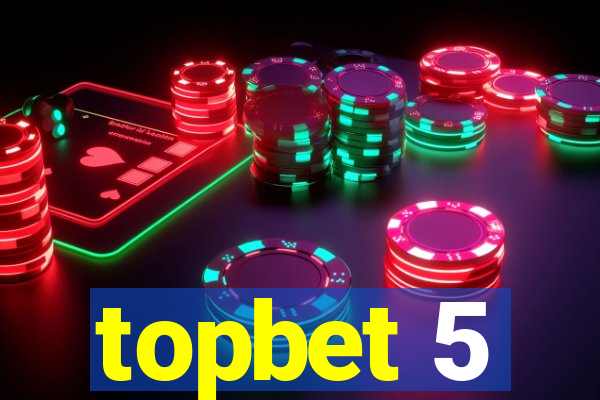 topbet 5